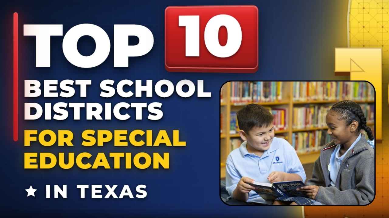Top 10 best school districts for special education in texas